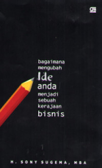 Image of bagaimana mengubah ide anda menjadi sebuah kerajaan bisnis