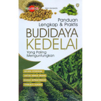 Image of panduan lengkap & praktis budidaya kedelai